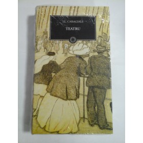 TEATRU - I. L. CARAGIALE  - Editura Jurnalul national, 2010